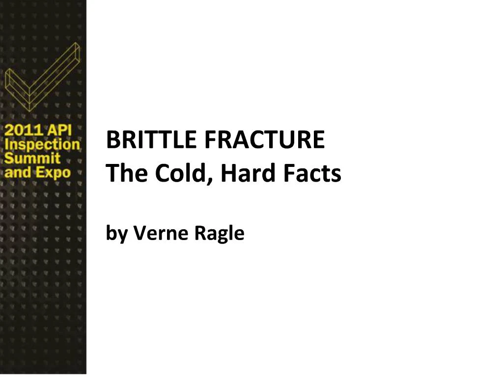 PPT - BRITTLE FRACTURE The Cold, Hard Facts By Verne Ragle PowerPoint ...