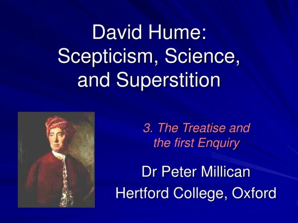 David Hume: Scepticism, Science, and Superstition