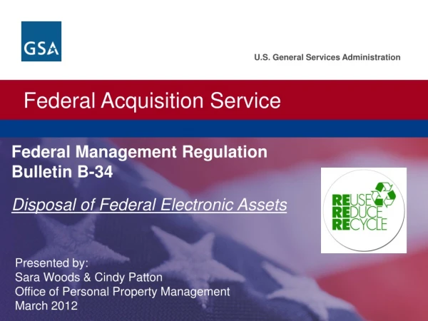 Federal Management Regulation Bulletin B-34 Disposal of Federal Electronic Assets