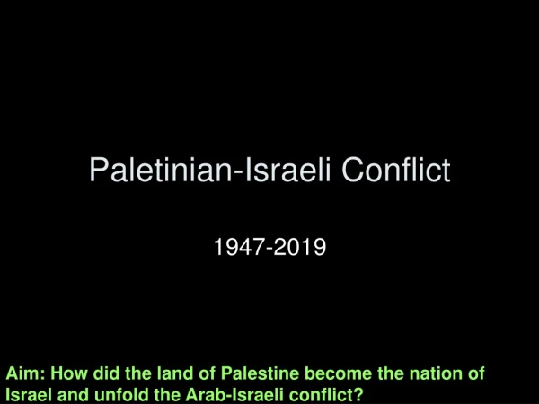 Paletinian-Israeli Conflict
