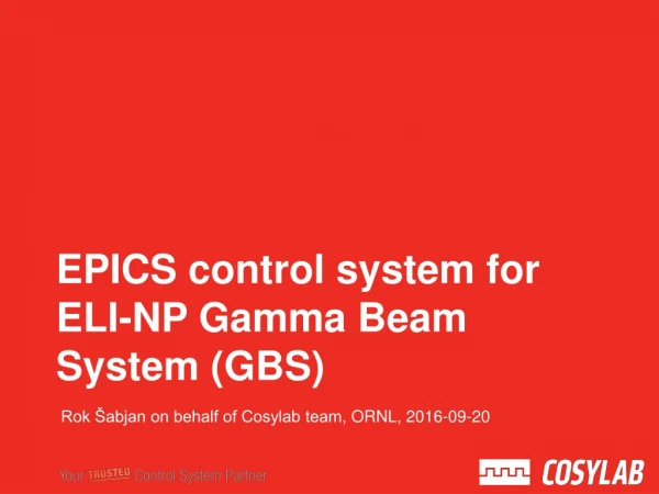 EPICS control system for ELI-NP Gamma Beam System (GBS)