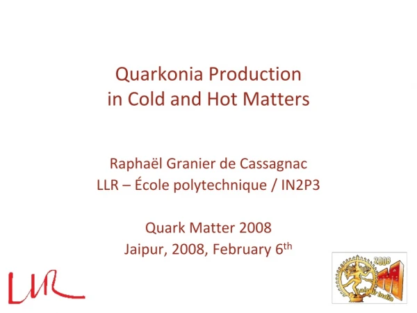 Quarkonia Production in Cold and Hot Matters