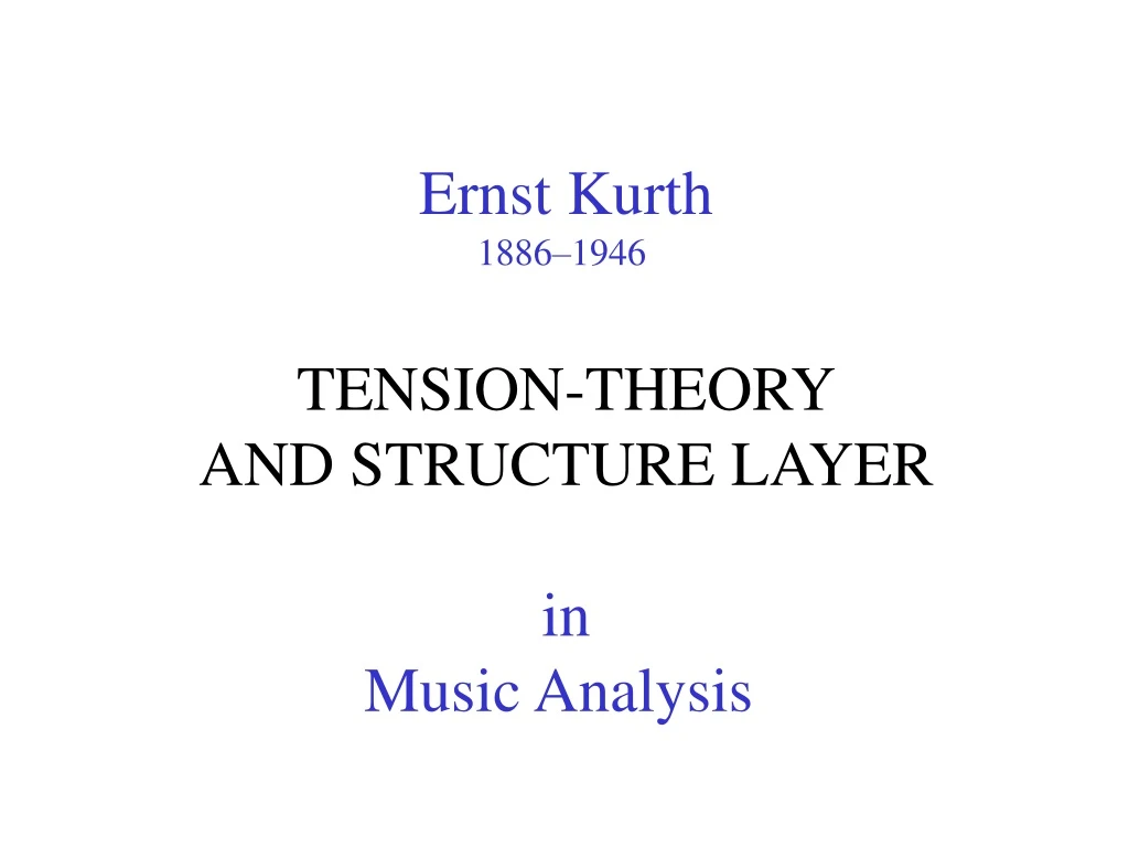 ernst kurth 1886 1946 tension theory