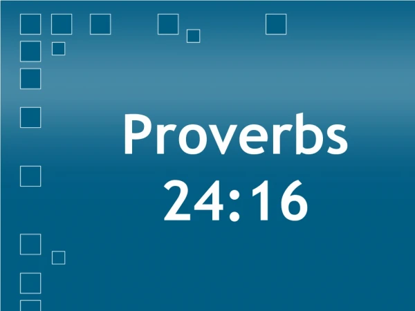 Proverbs 24:16