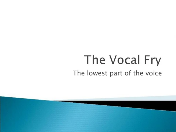 The Vocal Fry