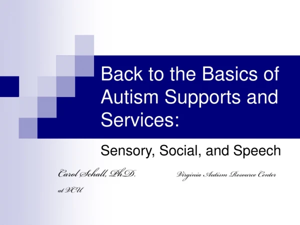 Back to the Basics of Autism Supports and Services: