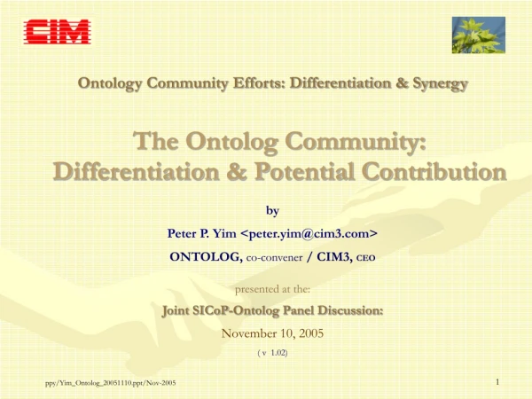 The Ontolog Community: Differentiation &amp; Potential Contribution