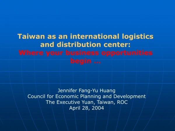 Jennifer Fang-Yu Huang Council for Economic Planning and Development
