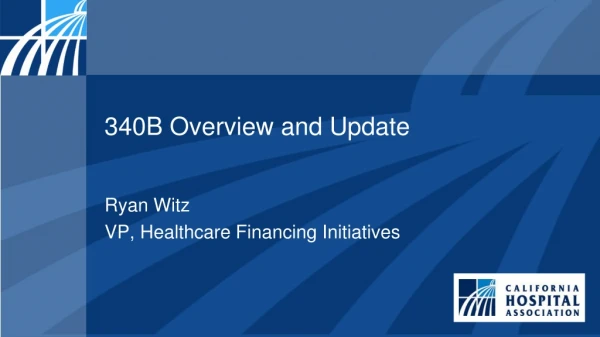 340B Overview and Update
