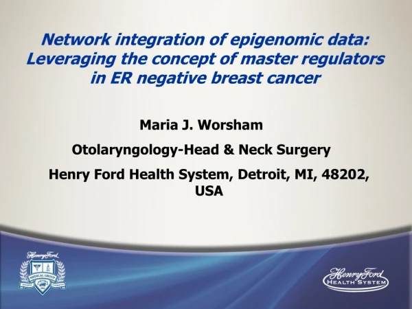 Maria J. Worsham Otolaryngology-Head &amp; Neck Surgery