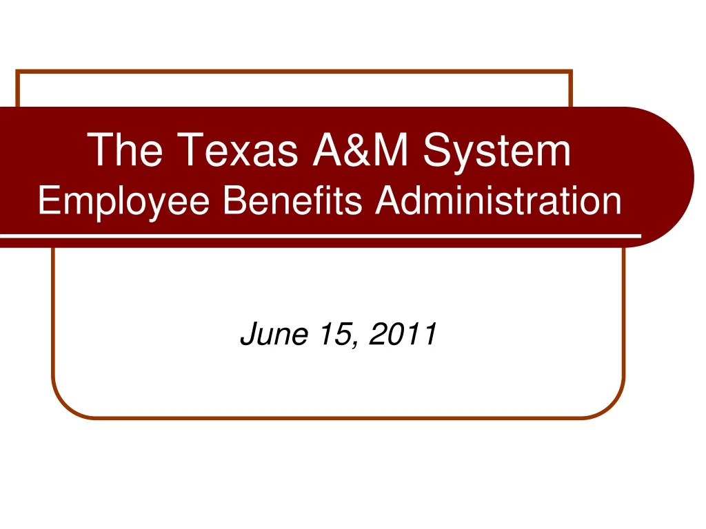 the texas a m system employee benefits administration