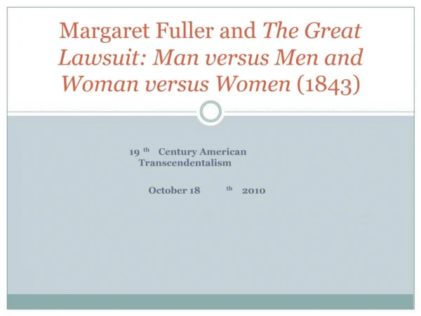 Margaret Fuller and The Great Lawsuit: Man versus Men and Woman versus Women (1843)