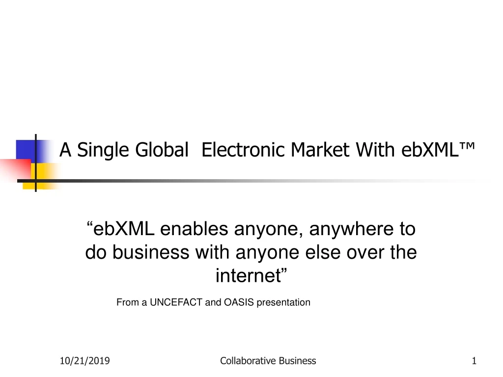 a single global electronic market with ebxml