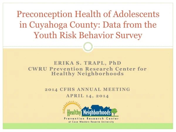 Preconception Health of Adolescents in Cuyahoga County: Data from the Youth Risk Behavior Survey