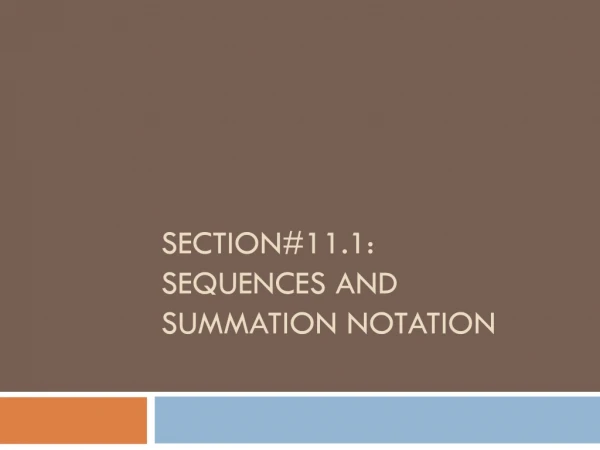 Section#11.1: Sequences and Summation Notation