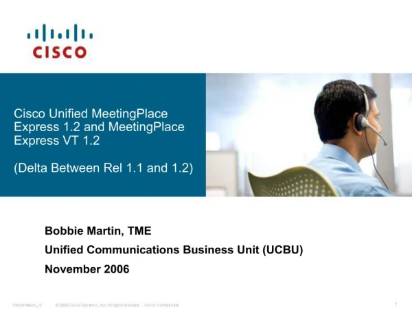Cisco Unified MeetingPlace Express 1.2 and MeetingPlace Express VT 1.2 Delta Between Rel 1.1 and 1.2