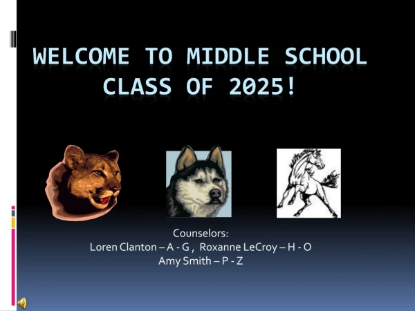 Welcome TO Middle School class of 2025!