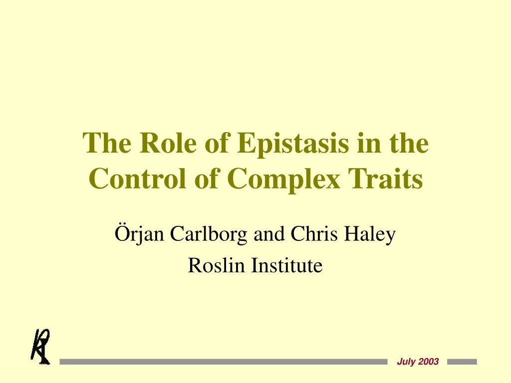 the role of epistasis in the control of complex traits