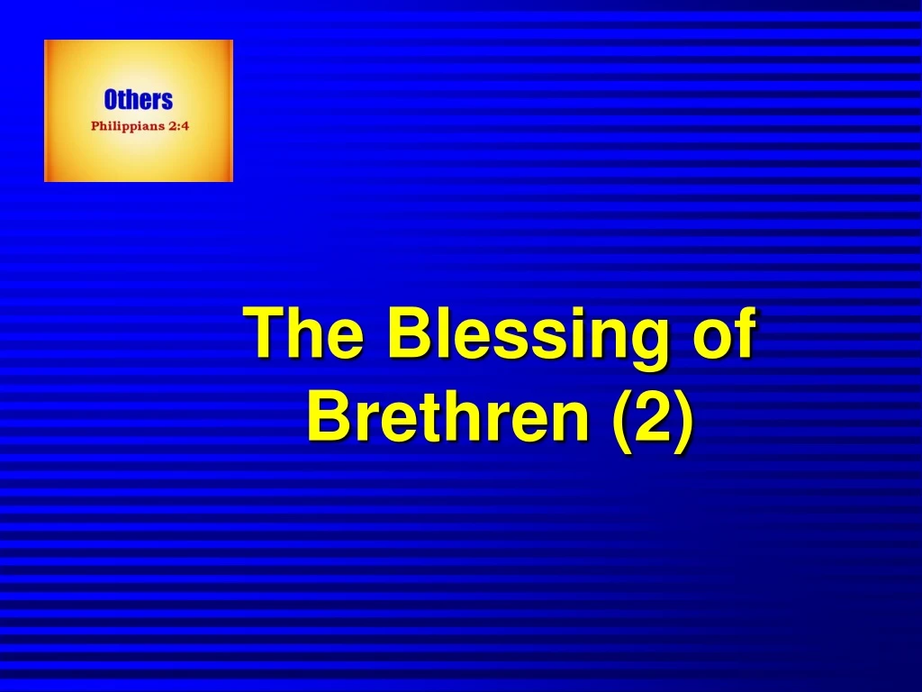the blessing of brethren 2