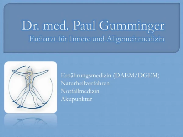 Dr. med. Paul Gumminger Facharzt f r Innere und Allgemeinmedizin