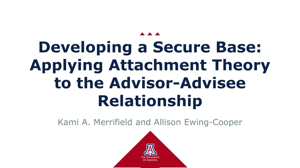 developing a secure base applying attachment theory to the advisor advisee relationship