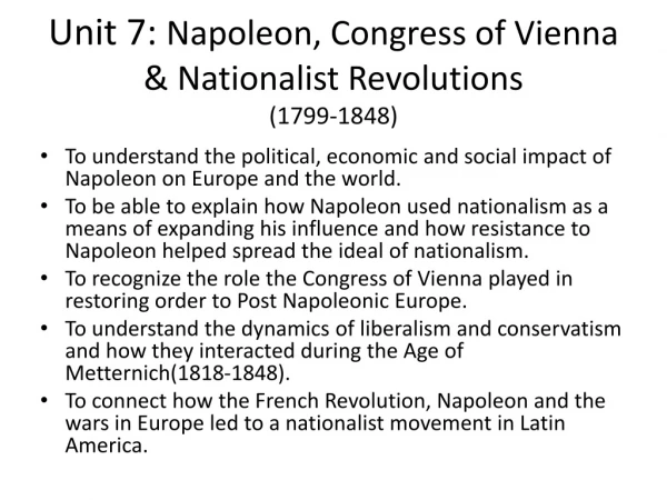 Unit 7: Napoleon, Congress of Vienna &amp; Nationalist Revolutions ( 1799- 1848)