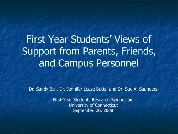 First Year Students Views of Support from Parents, Friends, and Campus Personnel