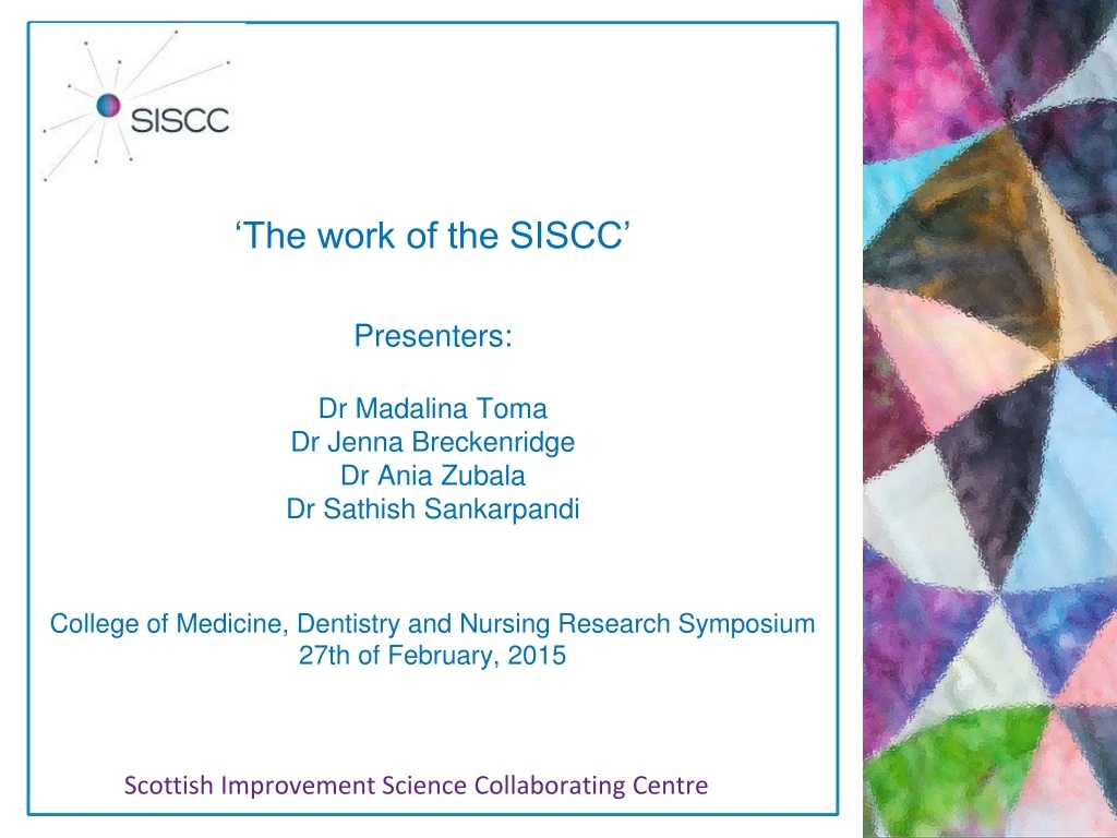 the work of the siscc presenters dr madalina toma