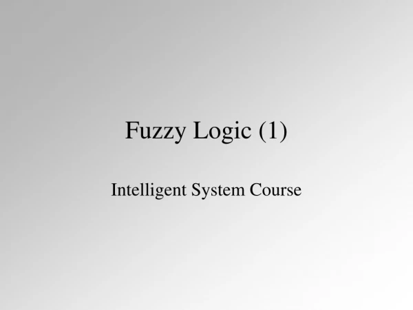 Fuzzy Logic (1)