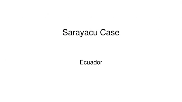 Sarayacu Case