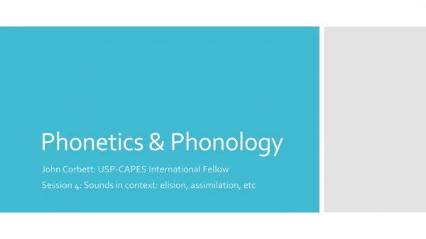 Phonetics &amp; Phonology