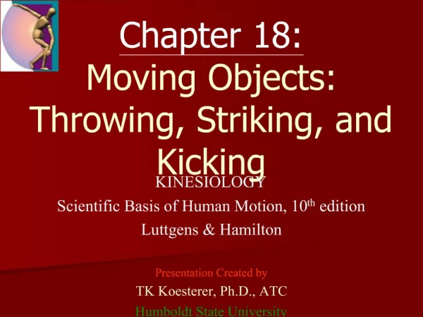 Chapter 18: Moving Objects: Throwing, Striking, and Kicking