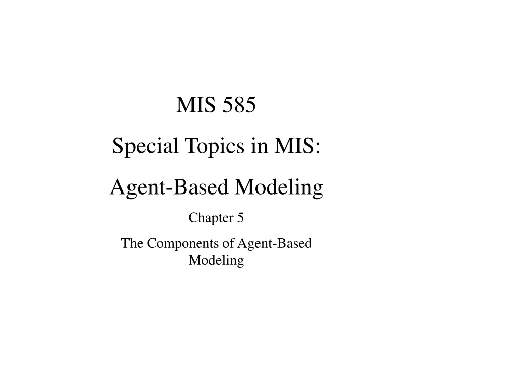 mis 585 special topics in mis agent based