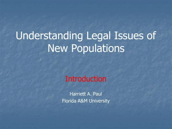 Understanding Legal Issues of New Populations