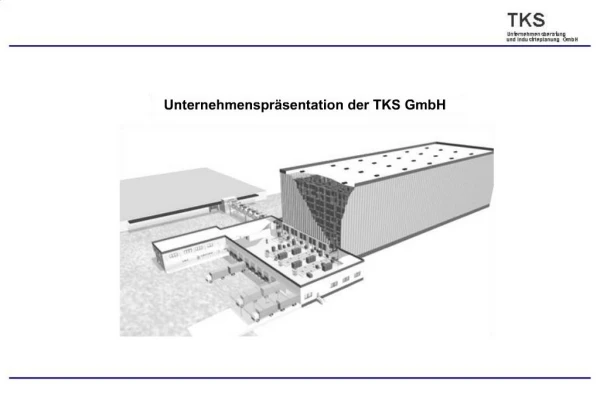 Unternehmenspr sentation der TKS GmbH