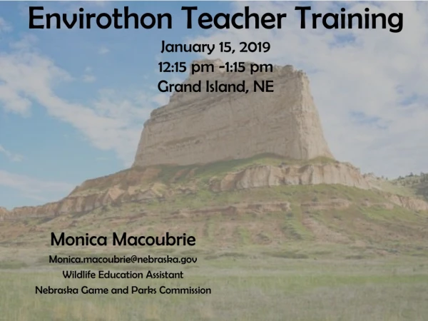 Envirothon Teacher Training January 15, 2019 12:15 pm -1:15 pm Grand Island, NE