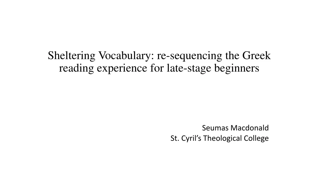 sheltering vocabulary re sequencing the greek reading experience for late stage beginners