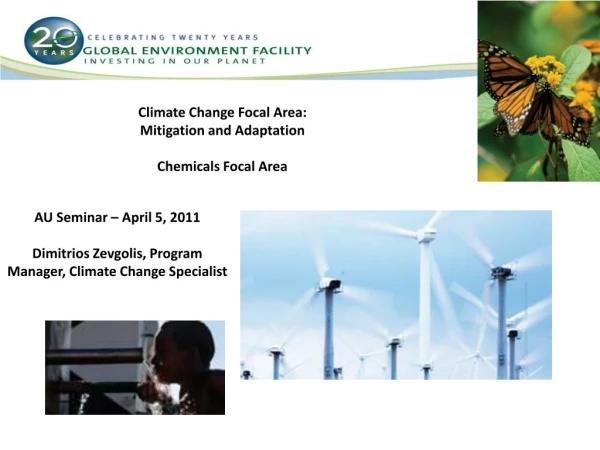 Climate Change Focal Area: Mitigation and Adaptation Chemicals Focal Area