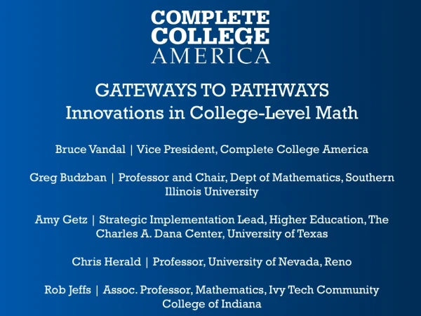 GATEWAYS TO PATHWAYS Innovations in College-Level Math