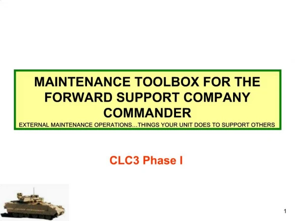 MAINTENANCE TOOLBOX FOR THE FORWARD SUPPORT COMPANY COMMANDER EXTERNAL MAINTENANCE OPERATIONS THINGS YOUR UNIT DOES TO S
