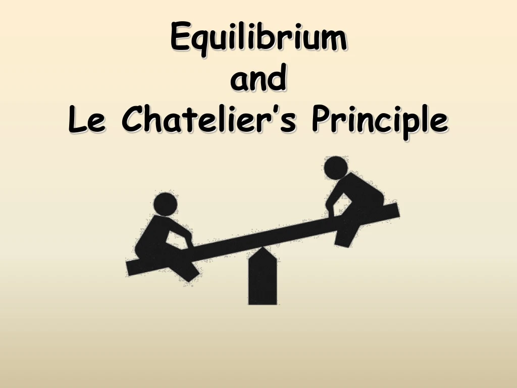 equilibrium and le chatelier s principle