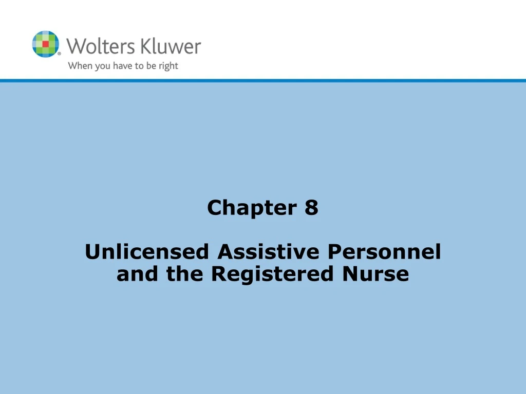 chapter 8 unlicensed assistive personnel and the registered nurse