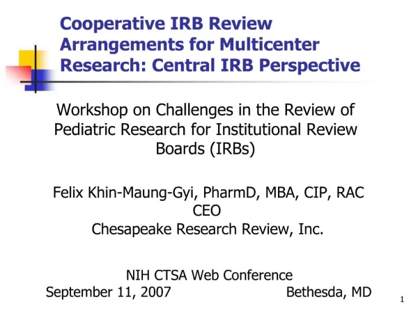 Cooperative IRB Review Arrangements for Multicenter Research: Central IRB Perspective