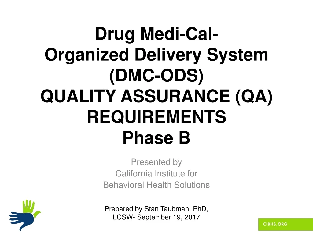 drug medi cal organized delivery system dmc ods quality assurance qa requirements phase b