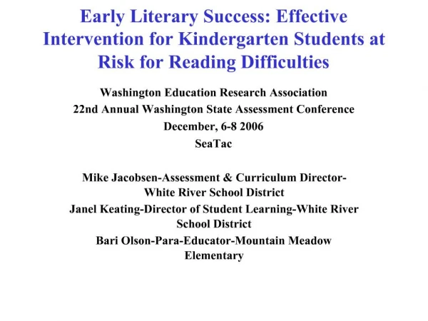 Early Literary Success: Effective Intervention for Kindergarten Students at Risk for Reading Difficulties