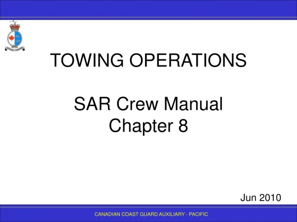 TOWING OPERATIONS SAR Crew Manual Chapter 8