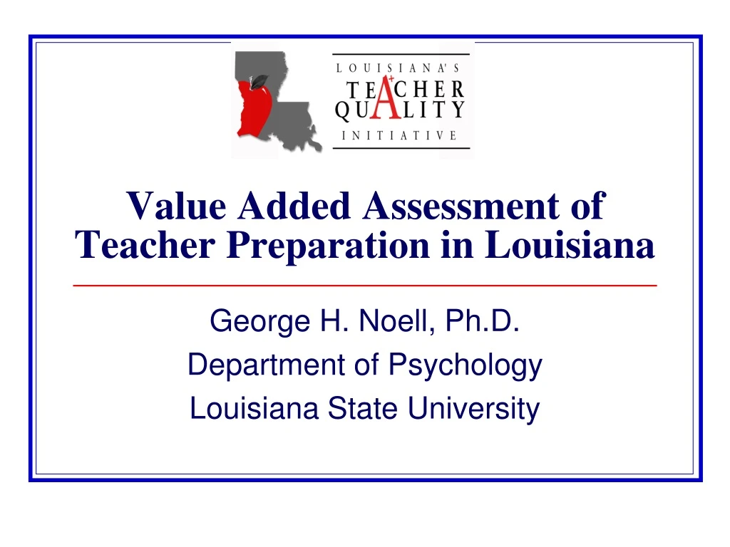 value added assessment of teacher preparation in louisiana