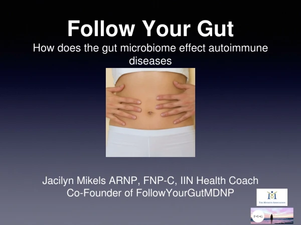 Follow Your Gut How does the gut microbiome effect autoimmune diseases