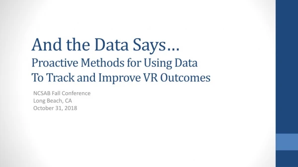 And the Data Says… Proactive Methods for Using Data To Track and Improve VR Outcomes