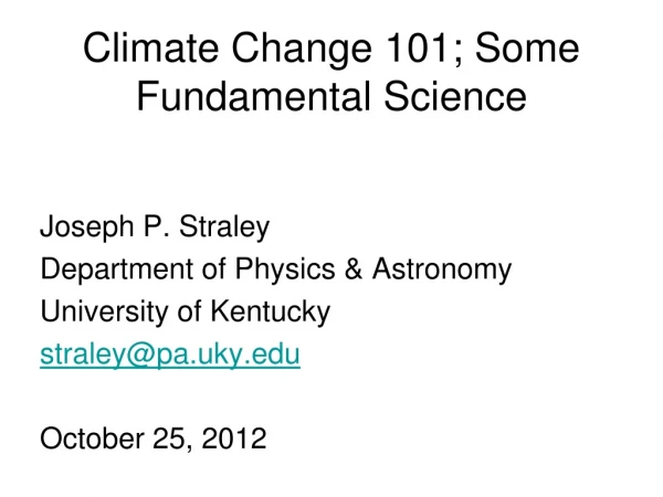Climate Change 101; Some Fundamental Science